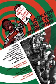 Look for me in the whirlwind : from the panther 21 to 21st-century revolutions cover image