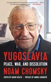 Yugoslavia. Peace, War, and Dissolution cover image