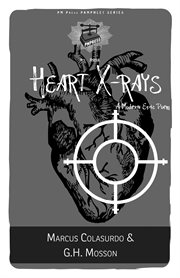 Heart x-rays : a modern epic poem cover image