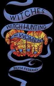 Witches, witch-hunting, and women cover image
