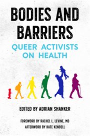 Bodies and barriers : queer activists on health cover image
