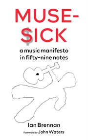 MUSE SICK : a music manifesto in fifty-nine notes cover image