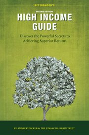Aftershock's High Income Guide: Discover The Powerful Secrets To Achieving Superior Returns cover image