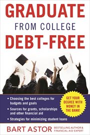 Graduate college debt-free: get your degree with money in the bank cover image