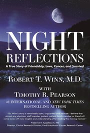 Night reflections: a true story of friendship, love, cancer, and survival cover image
