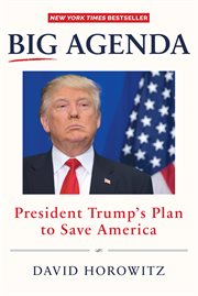 Big agenda: President Trump's plan to save America cover image
