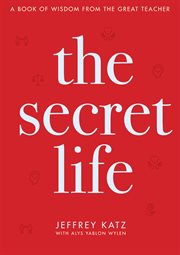The secret life. The Great Teacher's Guide for the Perplexed cover image