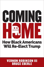 Coming home. How Black Americans Will Re-Elect Trump cover image