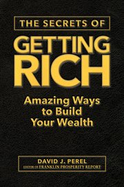 The secrets of getting rich : amazing ways to build your wealth cover image