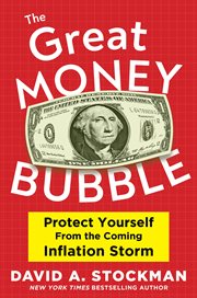 The great money bubble : protect yourself from the coming inflation storm cover image