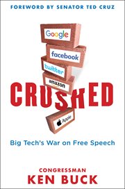Crushed : Big Tech's war on free speech cover image