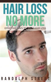 Hair loss no more: effective ways to treat hair loss cover image