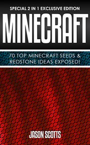 Minecraft : 70 top minecraft seeds & redstone ideas exposed! cover image