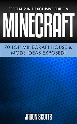 Cover image for Minecraft: 70 Top Minecraft House & Mods Ideas Exposed!
