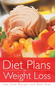 Diet plans for weight loss: low carb recipes and dash diet cover image