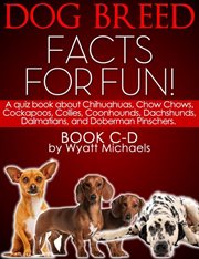 Dog breed : facts for fun!. Book E-I cover image