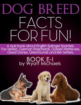 Cover image for Dog Breed Facts for Fun!