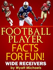 Football player facts for fun!. Wide receivers cover image