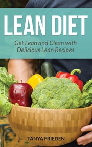 Lean diet : get lean and clean with delicious lean recipes cover image