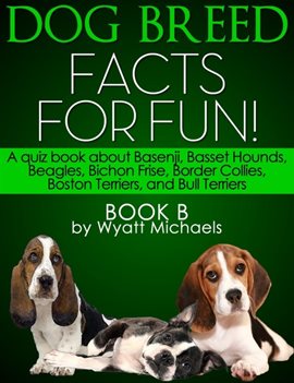 Cover image for Dog Breed Facts for Fun!