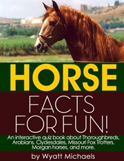 Horse facts for fun! cover image