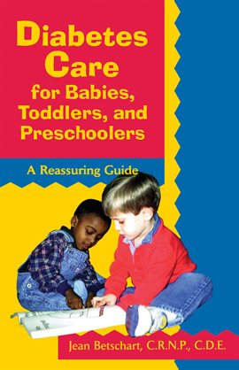 Cover image for Diabetes Care for Babies, Toddlers, and Preschoolers