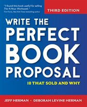 Write the perfect book proposal : 10 that sold and why cover image