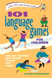 101 language games for children : fun and learning with words, stories, and poems cover image