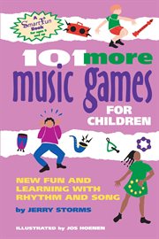 101 more music games for children : new fun and learning with rhythm and song cover image
