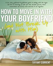 How to move in with your boyfriend (and not break up with him) cover image