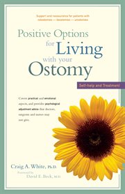 Positive options for living with your ostomy : self-help and treatment cover image