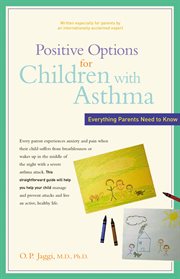 Positive options for children with asthma : everything parents need to know cover image
