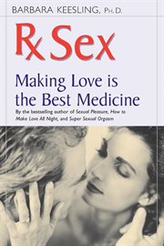 Rx sex : making love is the best medicine cover image