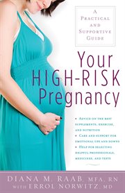 Your high-risk pregnancy : a practical and supportive guide cover image
