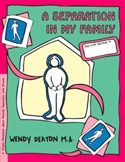 A separation in my family : a child's workbook about parental separation and divorce cover image
