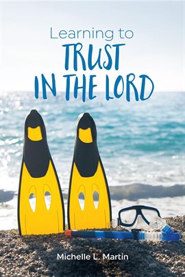 Cover image for Learning to Trust in the Lord