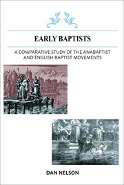 A comparative study of the anabaptist and english baptist movements cover image