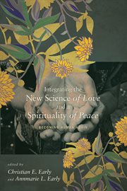 Integrating the new science of love and a spirituality of peace. Becoming Human Again cover image