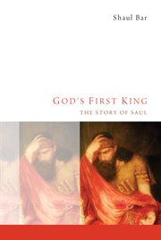 God's first king : the story of Saul cover image