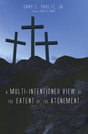 A multi-intentioned view of the extent of the atonement cover image