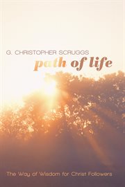 Path of life : the way of wisdom for Christ followers cover image