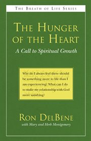 The hunger of the heart : a call to spiritual growth : a workbook cover image