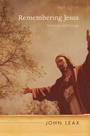 Remembering Jesus : sonnets and songs cover image