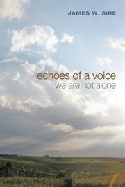 Echoes of a voice : we are not alone cover image