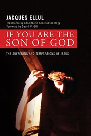 If you are the Son of God : the suffering and temptations of Jesus cover image
