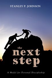The next step : a model for personal discipleship cover image