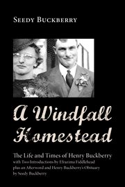 A windfall homestead : the life and times of Henry Buckberry cover image