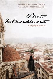 Valentio Di' Buondelmonte : a tragedy in five acts cover image