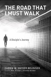 Road that I must walk : a disciple's journey cover image