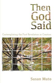 Then god said : contemplating the first revelation in creation cover image